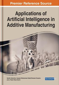 Applications of Artificial Intelligence in Additive Manufacturing - Sachin Salunkhe