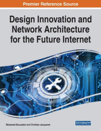 Design Innovation and Network Architecture for the Future Internet - Mohamed Boucadair