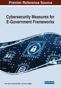 Cybersecurity Measures for E-Government Frameworks - Noor Zaman