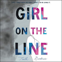 Girl on the Line : Library Edition - Faith Gardner