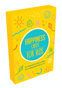 Happiness Cards for Kids : 52 Cheerful Cards to Help Your Child Feel Full of Joy - Summersdale Publishers