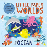 Little Paper Worlds : In the Ocean: 3-D Paper Scenes Board Book - Igloobooks