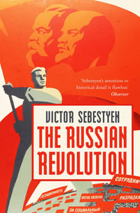 The Russian Revolution - Victor Sebestyen