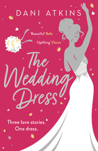 The Wedding Dress - Dani Atkins