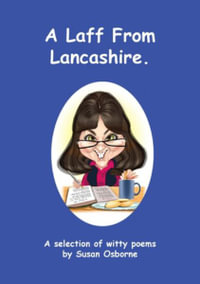 A Laff From Lancashire : A selection of witty poems - Susan Osborne