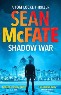 Shadow War : A Tom Locke Thriller - Sean McFate