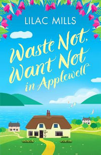 Waste Not, Want Not in Applewell : The most heartwarming story you will read this year - Lilac Mills