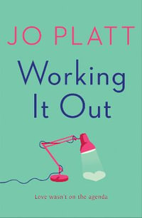 Working It Out : The most unforgettable and funny romance of the year - Jo Platt