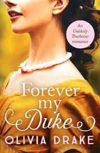 Forever My Duke : A gorgeous historical Regency romance - Olivia Drake