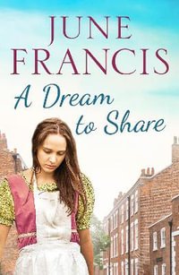 A Dream to Share : The Victoria Crescent Sagas - June Francis