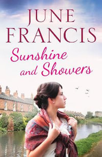 Sunshine and Showers : The Victoria Crescent Sagas - June Francis