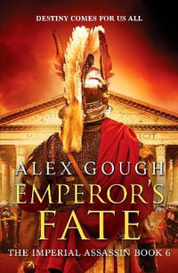 Emperor's Fate : The Imperial Assassin - Alex Gough