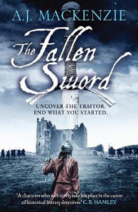 The Fallen Sword : The Hundred Years' War - A.J. MacKenzie