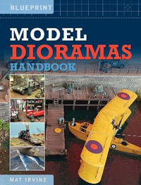 Model Dioramas Handbook - Mat Irvine