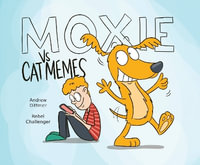 Moxie vs Cat Memes - Andrew Dittmer