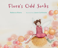 Flora's Odd Socks - Rebecca Rivers