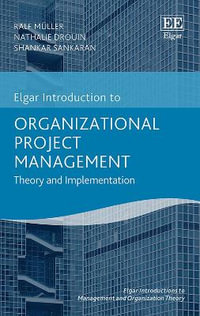 Organizational Project Management : Theory and Implementation - Ralf Mueller