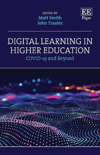 Digital Learning in Higher Education : COVID-19 and Beyond - Matt Smith