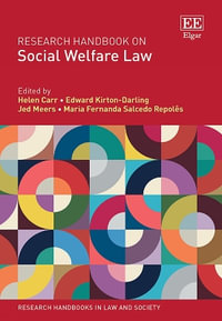 Research Handbook on Social Welfare Law : Research Handbooks in Law and Society series - Helen Carr