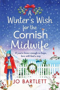 A Winter's Wish For The Cornish Midwife - Jo Bartlett