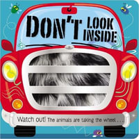 Don't Look Inside the Animals Are Taking the Wheel : Don't Look Inside - Ltd Make Believe Ideas