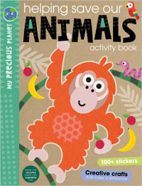 My Precious Planet: Helping Save Our Animals Activity Book - Elanor Best