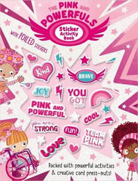 The Pink and Powerfuls Sticker Activity Book - Ltd Make Believe Ideas