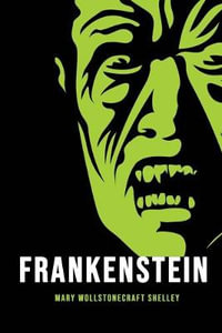 Frankenstein - Mary Wollstonecraft Shelley