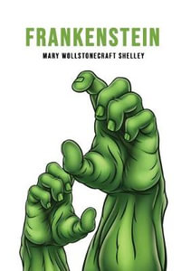 Frankenstein - Mary Wollstonecraft Shelley