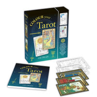 Colour Your Tarot : Includes a full deck of specially commissioned tarot cards, a deck of cards to colour in and a 64-page illustrated book - Liz Dean