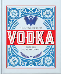 The Little Book of Vodka : Filtered to Perfection - Orange Hippo!