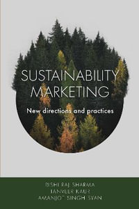 Sustainability Marketing : New directions and practices - Rishi Raj Sharma