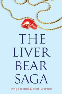 The Liver Bear Saga - Angela &. David Warner