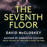 The Seventh Floor : Damascus Station - David McCloskey