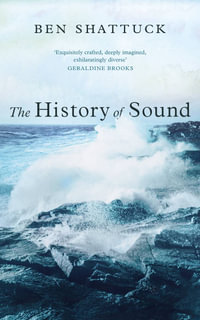 The History of Sound - Ben Shattuck