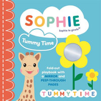 Tummy Time (Sophie la girafe) : A fold-out playbook with a mirror and peep-through pages - Ruth Symons