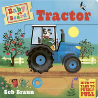 Tractor (Baby on Board) : A Push, Pull, Slide Tab Book - Ruth Symons