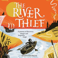 The River Thief - Hannah Peck