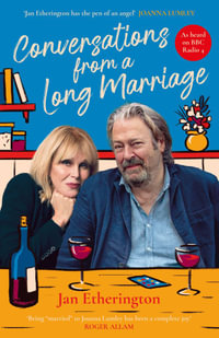 Conversations from a Long Marriage : based on the beloved BBC Radio 4 comedy starring Joanna Lumley and Roger Allam - Jan Etherington