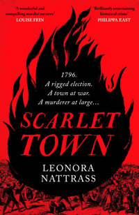 Scarlet Town - Leonora Nattrass