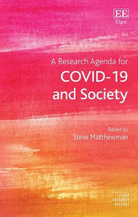 A Research Agenda for COVID-19 and Society : Elgar Research Agendas - Steve Matthewman