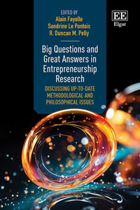 Big Questions and Great Answers in Entrepreneurship Research : Discussing Up-to-date Methodological and Philosophical Issues - Alain Fayolle