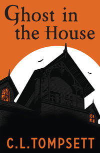 Ghost In The House - C. L. Tompsett