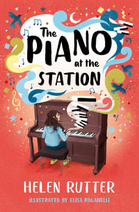 Piano At The Station - Rutter, Helen; Paganelli, Elisa