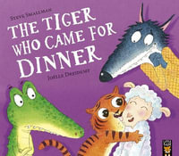 The Tiger Who Came for Dinner : The Lamb Who Came For Dinner - Steve Smallman