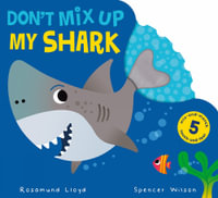 Don't Mix Up My Shark : Don't Mix Up My - Rosamund Lloyd