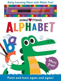 Animal Friends Alphabet : Early Learning Magic Water Colouring - Joseph Barnes