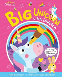 Big Unicorn Little Unicorn : Seek and Find Spyglass Books - Katie Button