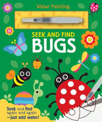 Search and Find Bugs : Water Painting Seek and Find - Georgie Taylor