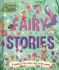 5-Minute Tales : Fairy Stories: With 7 Stories, 1 for Every Day of the Week - Igloobooks